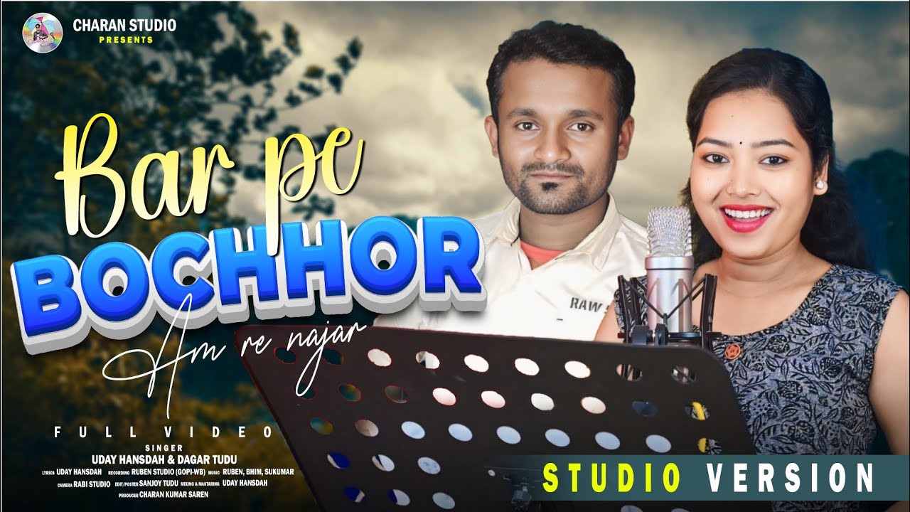 BAR PE BOCHOR (STUDIO VERSION) || UDAY HANSDAH & DAGAR TUDU //CHARAN STUDIO || NEW SANTALI SONG 2024