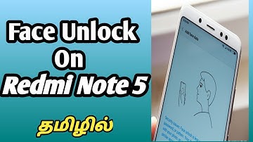Get Face Unlock Feature on Redmi Note 5/Redmi 5 Plus | Tamil