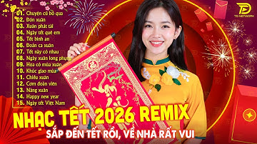 Đếm ngược Tết Nguyên Đán 2026 Bính Ngọ (85 ngày) 🧧🎉 Nhạc Tết 2026 Remix Nghe Là Muốn Về Nhà Ăn Tết