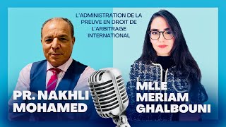 The Administration of Evidence in International Arbitration Law, Mr. Nakhli and Ms. Ghalbouni
