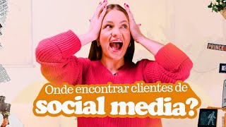 5 FORMAS DE CONQUISTAR MEU PRIMEIRO CLIENTE COMO SOCIAL MEDIA