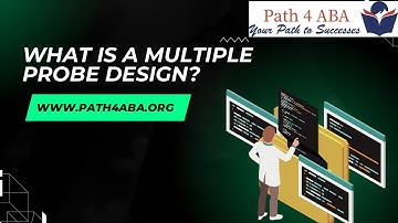 What is a multiple probe design? Only video you need to see!