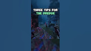 Three Tips to Improve with The Dredge!