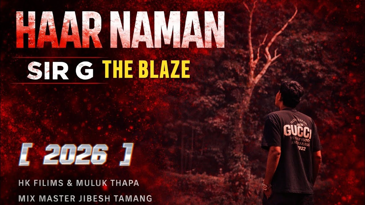 HAAR NAMAN - SIR G THE BLAZE || 2026 OFFICIAL MUSIC VIDEO