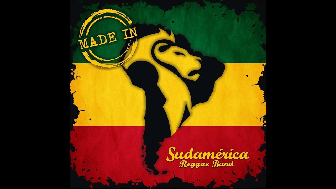 SUDAMERICA REGGAE BAND - MADE IN - 2015 (ALBUM COMPLETO) - REGGAE ARGENTINA
