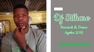 Dj Stlhare - DJ Stlhare Bacardi & Dance 2018 Ayoba