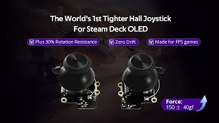 The World's 1st Tighter Hall Joystick for Steam Deck OLED