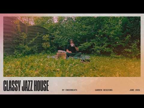 Classy House Jazz Mix | Easy Going Sunday Grooves | Enderbeats
