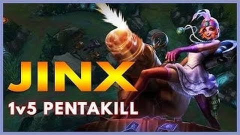 League of Legends - Jinx 1v5 Pentakill