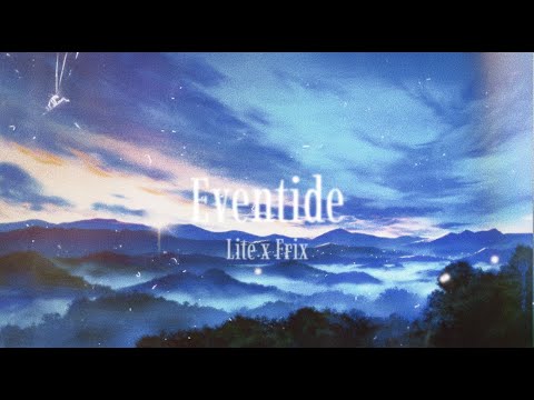 Lite | Eventide by Frix