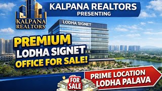 Lodha Signet premium Office For sale Prime Location Dombivli Palava