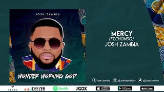 Mercy ft Chondo - Josh Zambia