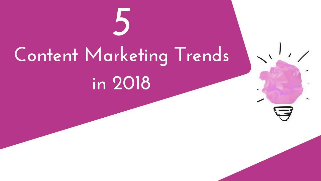 5 Content Marketing Trends in 2018