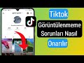 Tiktok Görüntülenmeme Sorunları Nasıl Düzeltilir 2022 | Tiktok O izlenme sorunu çöz