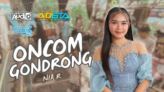 ONCOM GONDRONG- NIA R NEW ADISTA | LIVE CIBULUH CIDAUN