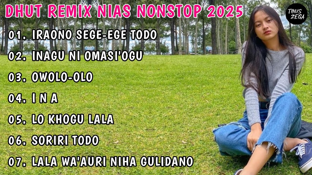 LAGU NIAS SEDIH | IRAONO SEGE-EGE TODO | DHUT REMIX NONSTOP 2025