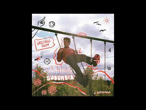 j solomon - Greetings From Suburbia