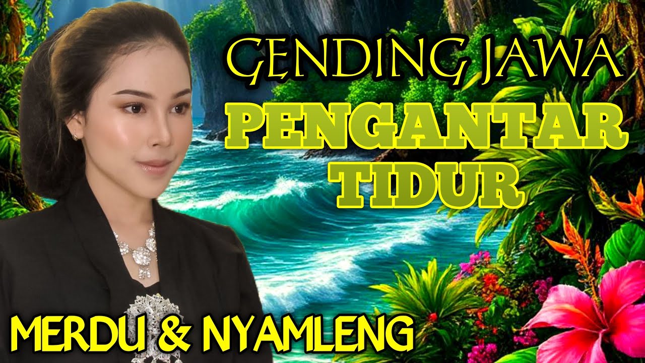 GENDING JAWA PENGANTAR TIDUR _ UYON UYON PALING MERDU & NYAMLENG _||DI JAMIN GAWE LIER LIER ‼️