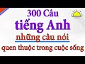 Những cụm từ tiếng Anh giao tiếp thông dụng nhất trong cuộc sống Mp3 Song