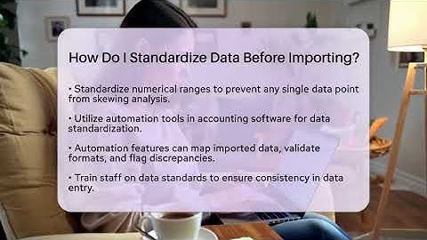 How Do I Standardize Data Before Importing? - Tax and Accounting Coach
