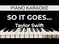 So It Goes... - Taylor Swift - Piano Karaoke Instrumental Cover with Lyrics