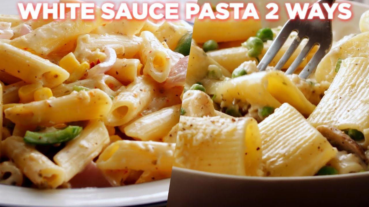 Creamy White Sauce Pasta Recipes 2 Ways Recipe Learn