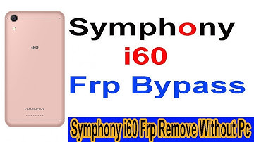 symphony i60 frp bypass। i60 frp unlock । symphony i60 youtube update । symphony i60 frp bypass 2021