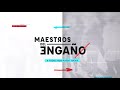 Pronto nueva temporada de "Maestros del engaño"