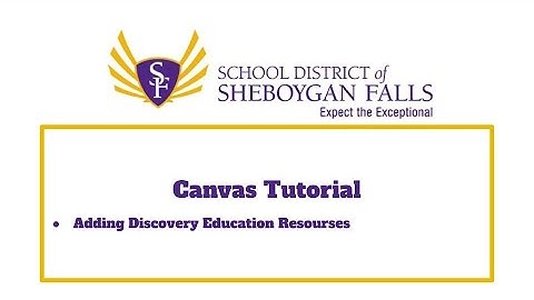 Canvas Tutorial - Embed Discovery Education Resources