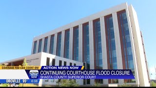 Second floor of Shasta County Superior Court remains closed due to water damage