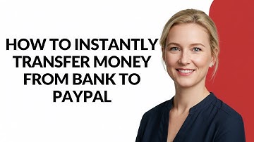 HOW TO INSTANTLY TRANSFER MONEY FROM BANK TO PAYPAL - Julia