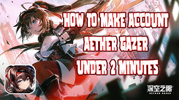 HOW TO MAKE ACCOUNT AETHER GAZER UNDER 2 MINUTES