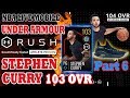 STEPHEN CURRY 103 OVR UA RUSH Part 6