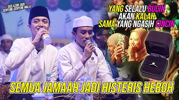 LAGU BAPER GUS AZMI JADI SENYUM-SENYUM SENDIRI AUTO JAMAAH JADI HEBOH