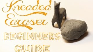 Kneaded Erasers A Beginners Guide