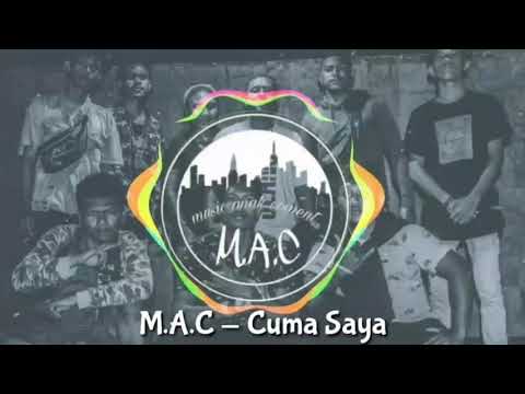 M.A.C - Cuma saya ( Official Mucic Video)  (lirik video)
