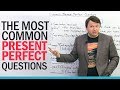 21 Common Present Perfect Questions in English