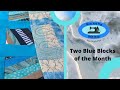 Two Blue Blocks of the Month