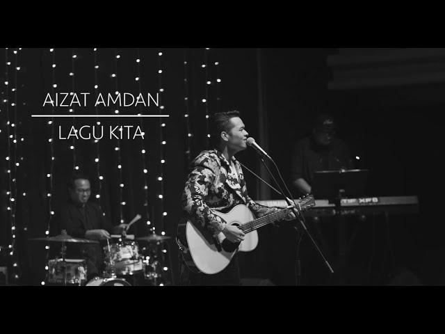 Aizat Amdan - Lagu Kita (Live at the Theatre) class=