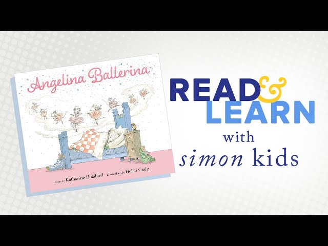 Angelina Ballerina Read-Aloud with Author Katharine Holabird | Read & Learn with Simon Kids