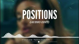Ariana Grande - Positions (Audio Edit)