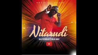 ELLY FOREAL FT REAL GEEZ - NITARUDI