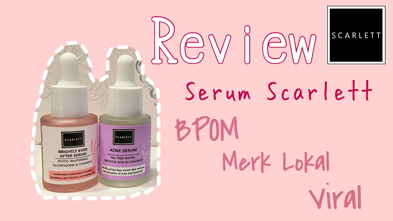 scarlett serum brightly