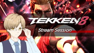 🔴【Tekken 8】The Fight Continues.