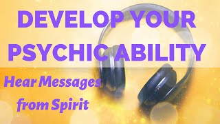 How to Develop Your Psychic Ability - Clairaudience
