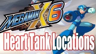 Megaman X6 Heart Tank Locations
