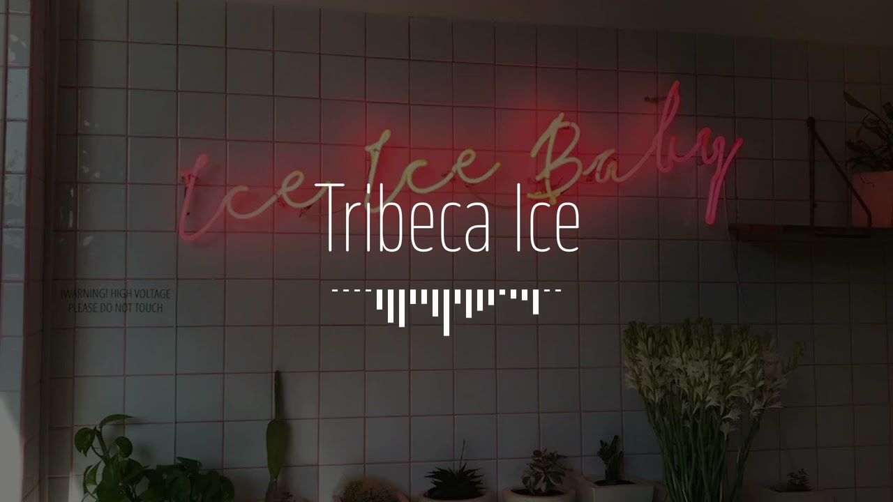 Tribeca Ice 🧊