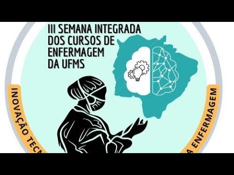 1° dia - III Semana Integrada dos Cursos de Enfermagem da UFMS