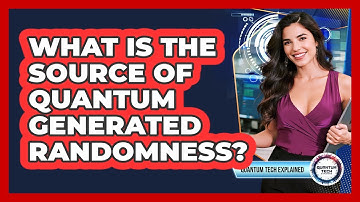 What Is The Source of Quantum Generated Randomness?