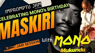 Maskiri Jam & Monoverzation With Mono For Mono's Birthday